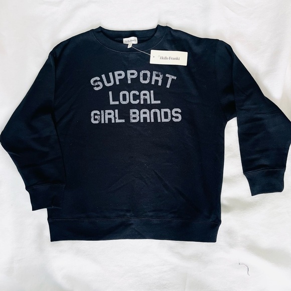 hello Frankie Other - “Support local girl bands” Black Sweatshirt NWT KIDS Hello Frankie